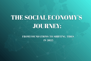 Read more about the article The social economy’s journey: from foundations to shifting tides in 2025