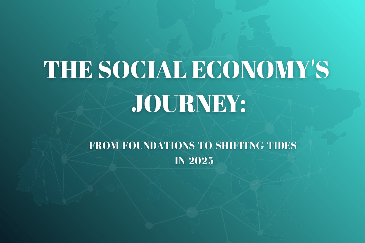 Read more about the article The social economy’s journey: from foundations to shifting tides in 2025